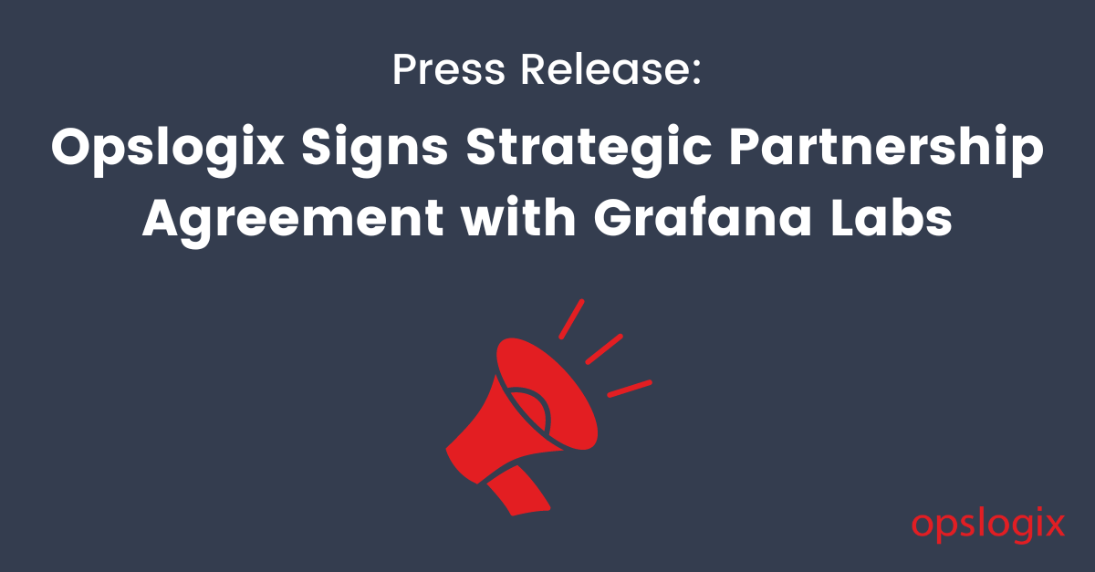 Press Release: Opslogix Signs Strategic Partnership Agreement with Grafana Labs